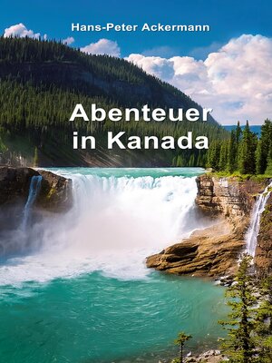 cover image of Abenteuer in Kanada
